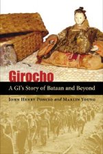 Girocho: A GI's Story of Bataan and Beyond