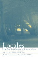 Locales: Poems from the Fellowship of Southern Writers