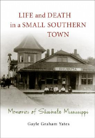 Life and Death in a Small Southern Town