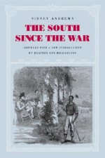 The South Since the War: As Shown by Fourteen Weeks of Travel and Observation in Georgia and the Carolinas