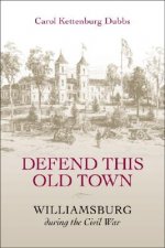 Defend This Old Town