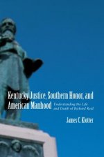 Kentucky Justice, Southern Honor, and American Manhood