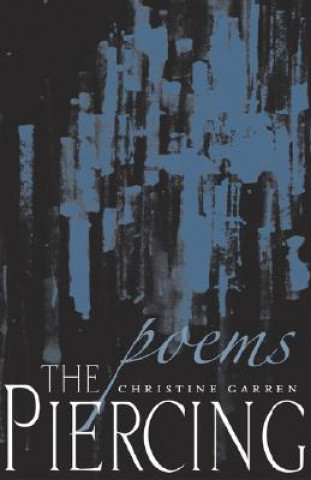 The Piercing: Poems