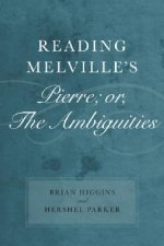 Reading Melville's Pierre; Or, the Ambiguities