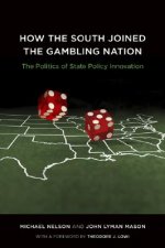 How the South Joined the Gambling Nation: The Politics of State Policy Innovation