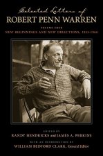 Selected Letters of Robert Penn Warren; Volume Four: New Beginnings and New Directions, 1953-1968