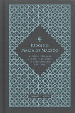 Judging Maria de Macedo: A Female Visionary and the Inquisition in Early Modern Portugal