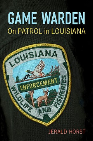 Game Warden: On Patrol in Louisiana