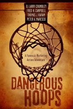 Dangerous Hoops: A Forensic Marketing Action Adventure