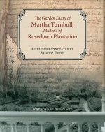 The Garden Diary of Martha Turnbull, Mistress of Rosedown Plantation