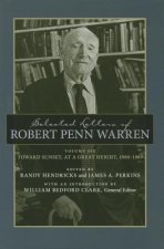 Selected Letters of Robert Penn Warren, Volume 6: Toward Sunset, at a Great Height, 1980-1989