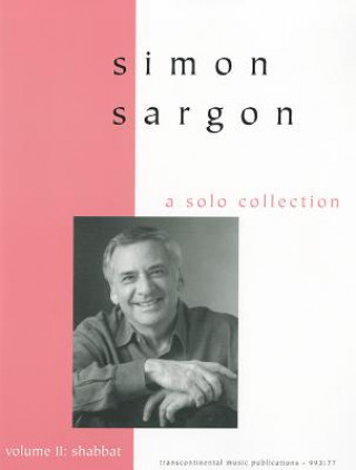 Simon Sargon, Volume II: Shabbat: A Solo Collection