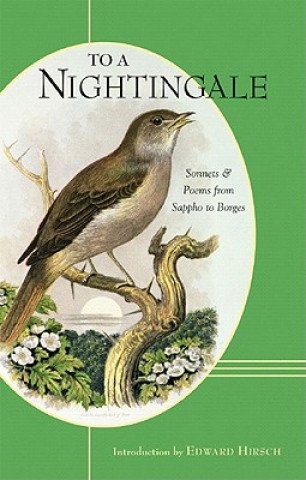 To a Nightingale: Sonnets & Poems from Sappho to Borges