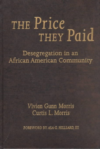 The Price They Paid: Desegregation in an African American Community