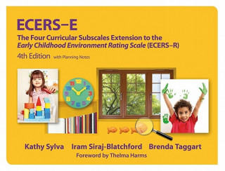 Ecers-E: The Four Curricular Subscales Extension to the Early Childhood Environment Rating Scale (Ecers), 4th Edition with Plan