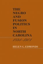 Negro and Fusion Politics in North Carolina, 1894-1901