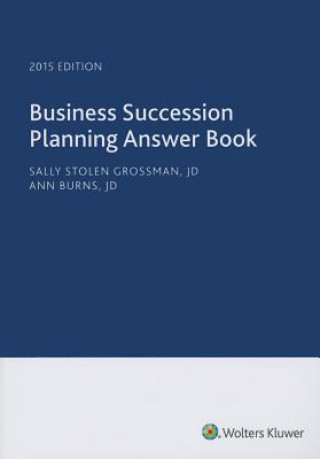 Business Succession Planning Answer Book 2015