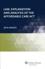 Law, Explanation and Analysis of the Affordable Care ACT, 2014 Update