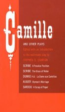 Camille and Other Plays: A Peculiar Position; The Glass of Water; La Dame Aux Camelias; Olympe's Marriage; A Scrap of Paper