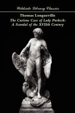 The Curious Case of Lady Purbeck: A Scandal of the Xviith Century