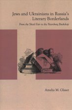 Jews and Ukrainians in Russia's Literary Borderlands