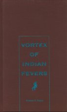 Vortex of Indian Fevers