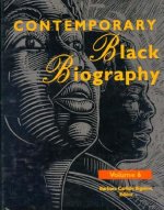 Contemporary Black Biography: Profiles from the International Black Community