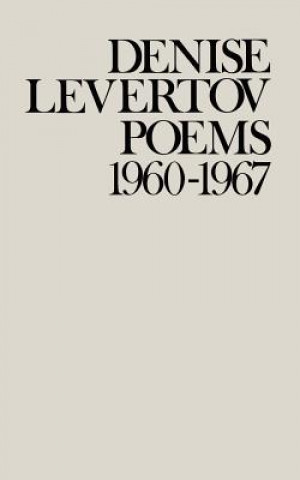 Poems of Denise Levertov, 1960-1967