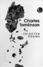 Charles Tomlinson: Selected Poems, 1955-1997