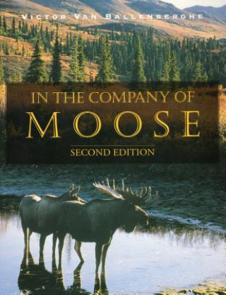 In the Company of Moose