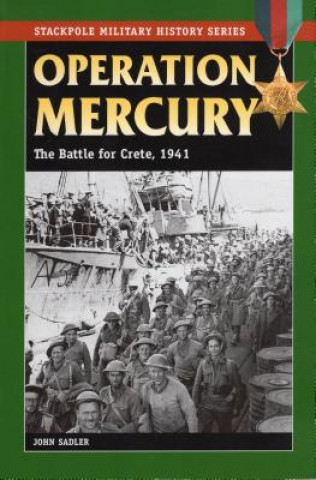 Operation Mercury: The Battle for Crete, 1941