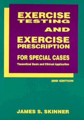 Exercise Testing and Exercise Prescription for Special Cases