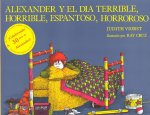 Alexander and the Terrible, Horrible, Nogood, Very Bad Day/Alexander y El Da Terrible, Horrible....
