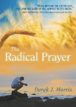 The Radical Prayer: Will You Respond to the Appeal of Jesus?