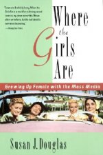 Where the Girls Are: Growing Up Female with the Mass Media