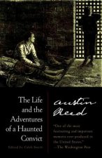 Life and the Adventures of a Haunted Convict