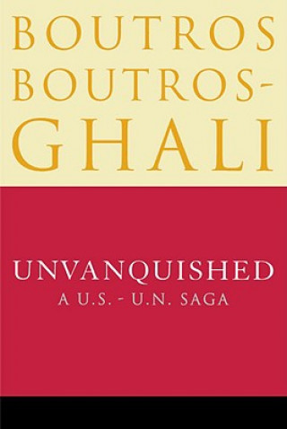 Unvanquished: A U.S.-U.N. Saga