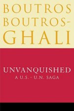 Unvanquished: A U.S.-U.N. Saga