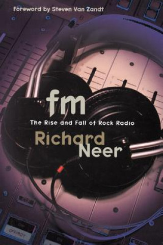 FM: The Rise and Fall of Rock Radio
