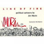 Line of Fire: Political Cartoons by Jim Morin
