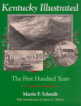 Kentucky Illustrated: The First Hundred Years