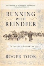 Running with Reindeer: Encounters in Russian Lapland
