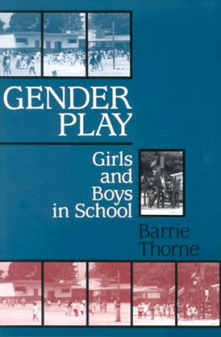 Gender Play: Girls and Boys in School