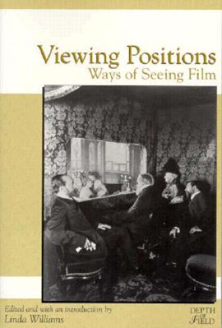 Viewing Positions: Ways of Seeing Film