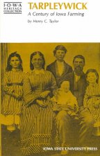 Tarpleywick: A Century of Iowa Farming