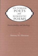 Victorian Poets and Romantic Poems