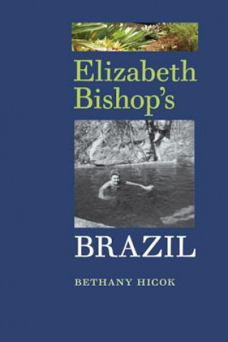 Elizabeth Bishop's Brazil