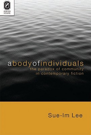 A Body of Individuals: The Paradox of Community in Contemporary Fiction