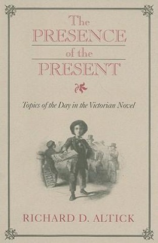 The Presence of the Present: Topics of the Day in the Victorian Novel
