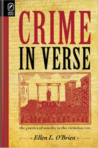 Crime in Verse: The Poetics of Murder in the Victorian Era